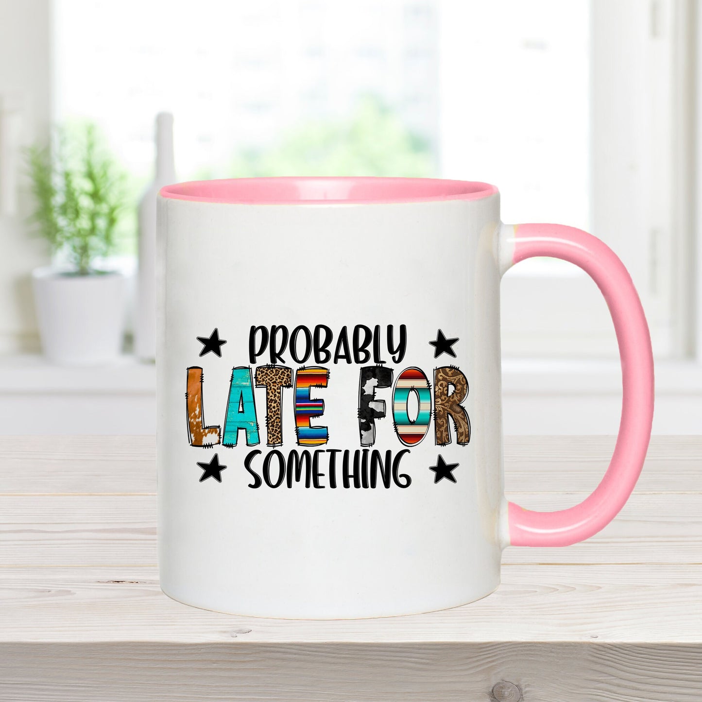 Always Late Mug, Funny Late Quote Mug, Funny Mug, Humour Mug Gift, Probably Late Gift, Funny Gift, Funny Partner Gift, Late Colleague Gift,