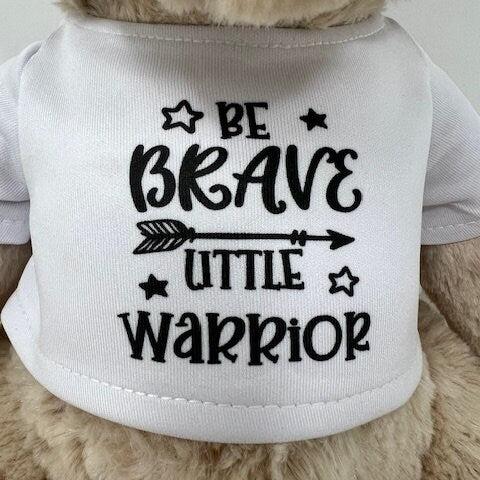 Be Brave Teddy Bear, Child Hospital Illness Gift, Get Well Soon Bear, Children's Inspirational Gift, Soft Toy Brave Child